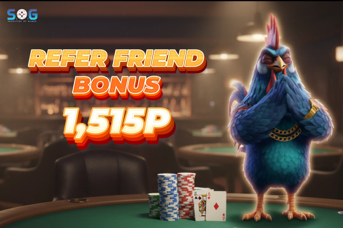 Refer a friend, to get High Bonus.